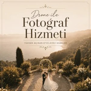 Drone ile Fotoğraf